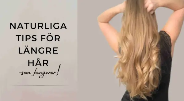 Naturliga tips för längre hår som fungerar. En kvinna med långt, blont hår som drar händerna genom det.