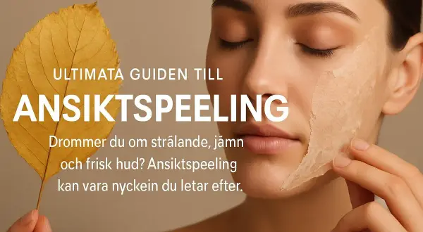 En kvinna med slutna ögon drar försiktigt av ett lager av en ansiktspeeling. En gul höstlöv ligger bredvid texten "ULTIMATA GUIDEN TILL ANSIKTSPEELING".